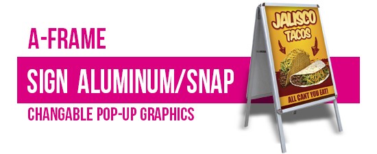 A Frame Sign Aluminum/Snap - Changable Pop-Up Graphics  24x36"